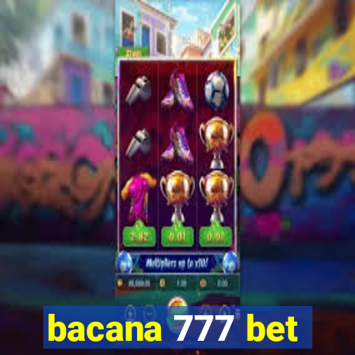 bacana 777 bet